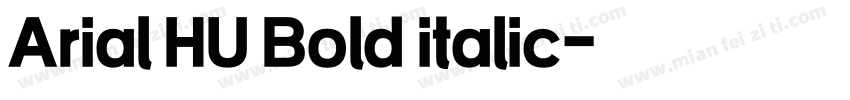 Arial HU Bold italic字体转换